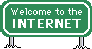 Welcome to the Internet road sign